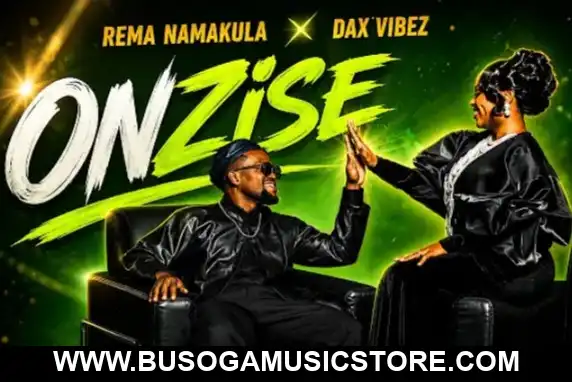 Onzise by Dax Vibez ft Rema Namakula